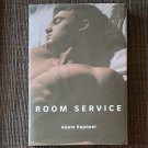 ROOM SERVICE (2007) HC ADAM RAPHAEL Gay Male NUDES Photography Queer Homo Erotic Muscle Photos