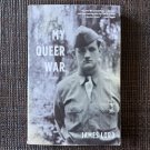 MY QUEER WAR (2010) MEMOIR James Lord Soldiers Army Memoir PB Queer Gay Autobiography