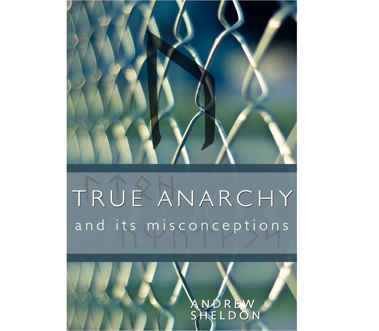 True Anarchy & Its Misconceptions