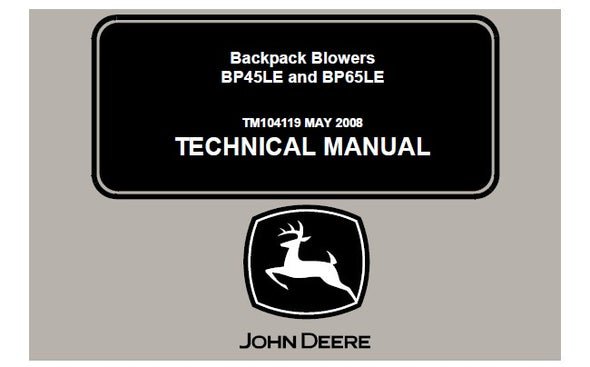 John Deere BP45LE, BP65LE Backpack Blowers Technical Service Repair Manual TM104119