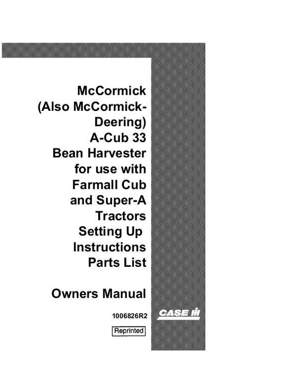 Case IH Bean - Includes Parts List - Farmall Model CUB-A- 33 Operator`s Manual 1006826R2