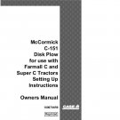 Case IH C-151, C151 Disk For Farmall C & Super C -McCormick Operator`s Manual 1006704R6