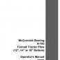 Case Farmall - McCormick-Deering Model A-192, 12`, 14`, 16` blade Operator`s Manual 1006581R3