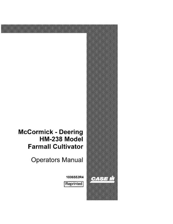 Case McCormick-Deering Farmall Model HM-238, HM238 Operator`s Manual 1006552R4