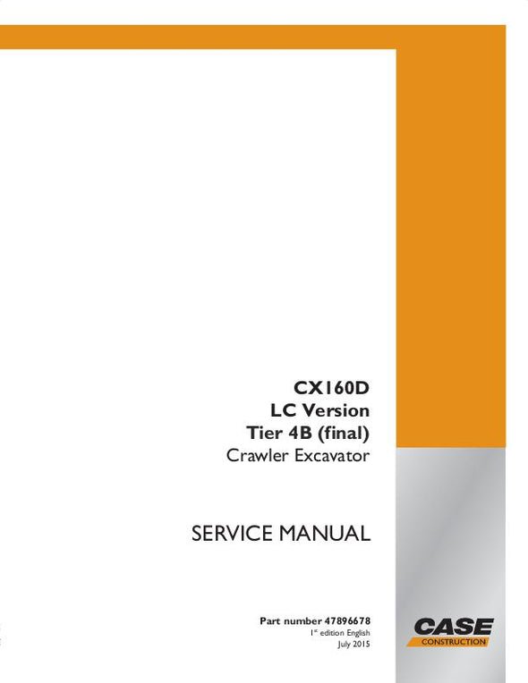Case CX160D LC Version Tier 4B (final) Crawler Excavator Service Repair Manual 47896678