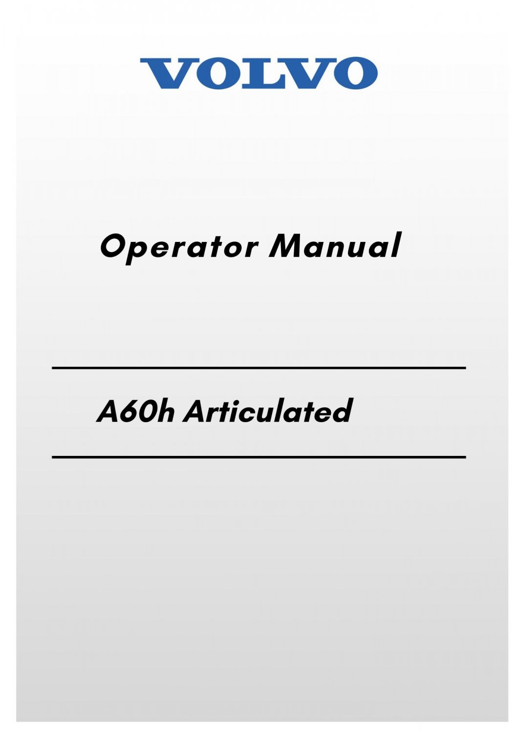 Volvo A60h Articulated Hauler Operator Manual