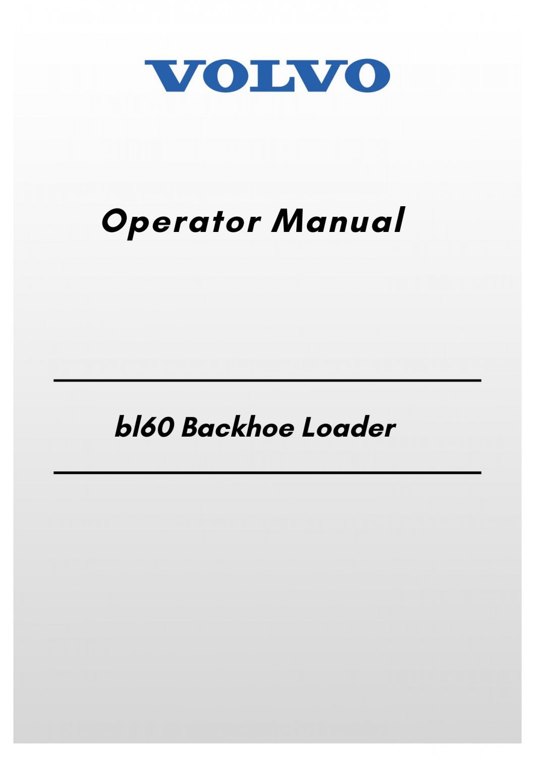 Volvo Bl60 Backhoe Loader Operator Manual