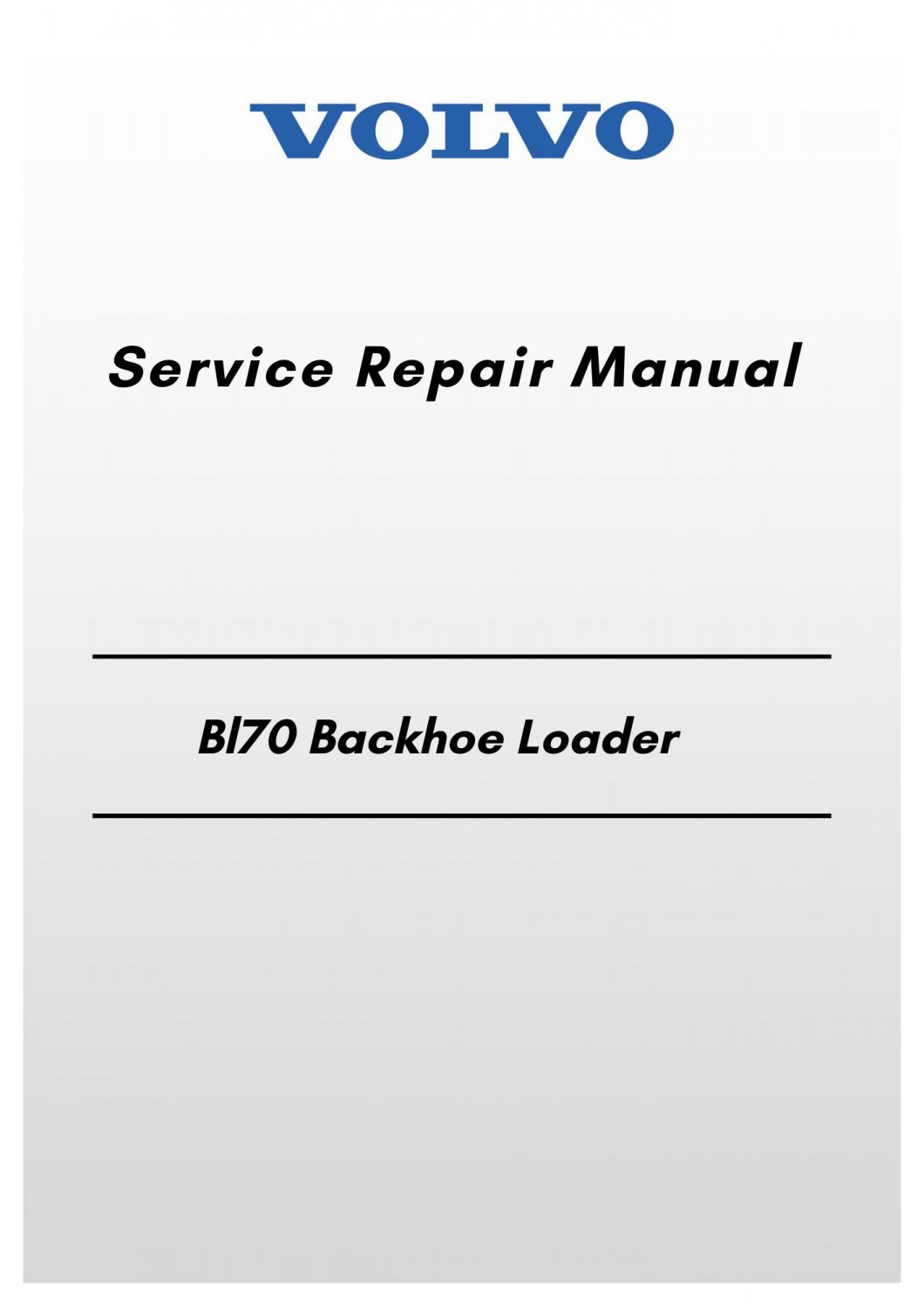 Volvo Bl70 Backhoe Loader Service Repair Manual