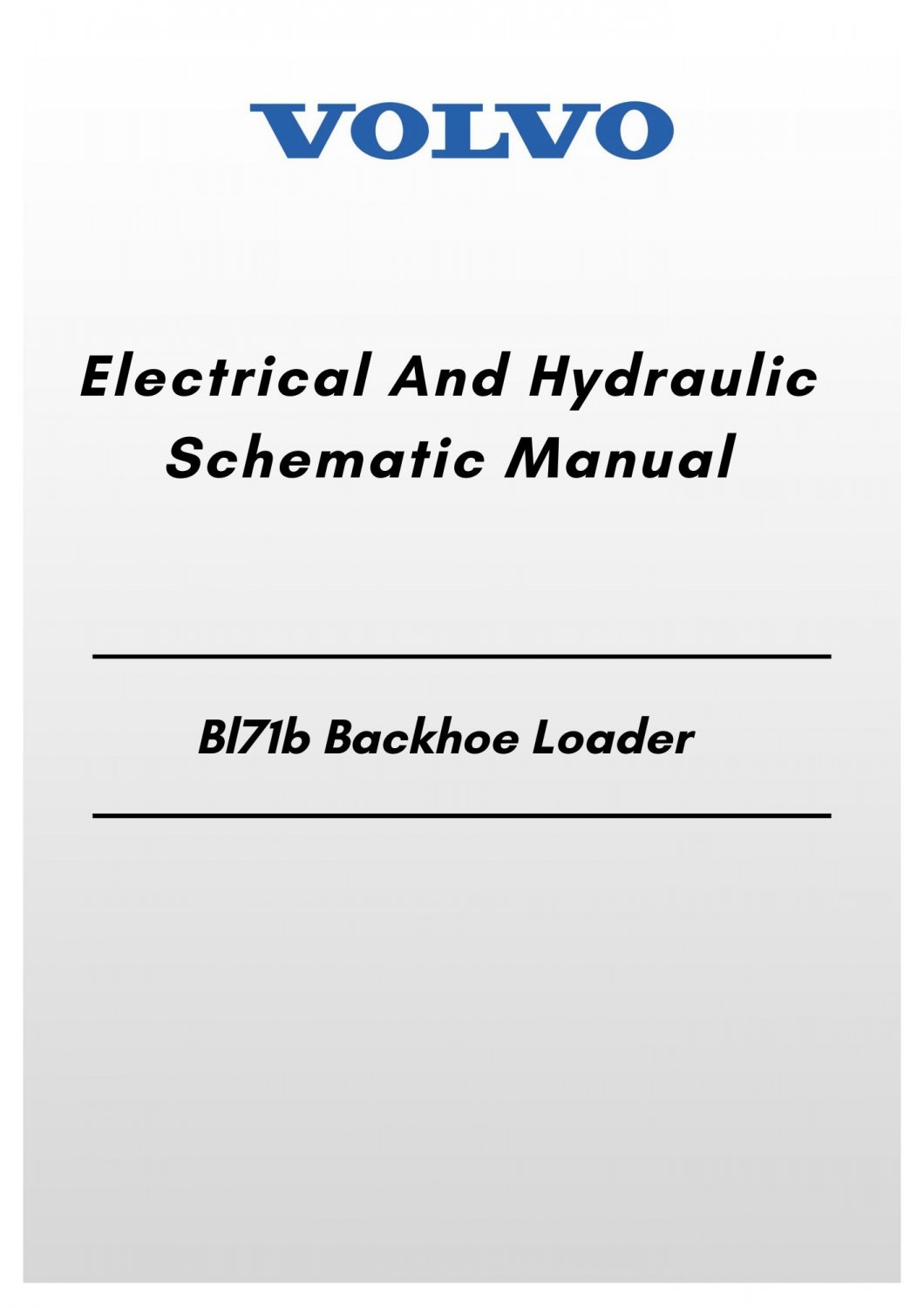 Volvo Bl71b Backhoe Loader Electrical And Hydraulic Schematic Manual