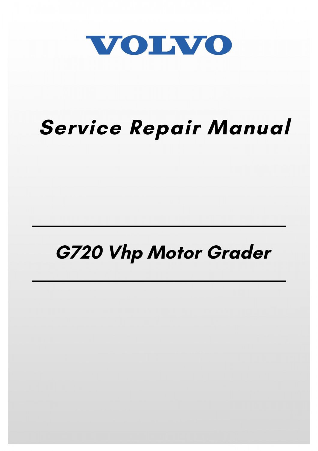 Volvo G720 Vhp Motor Grader Service Repair Manual