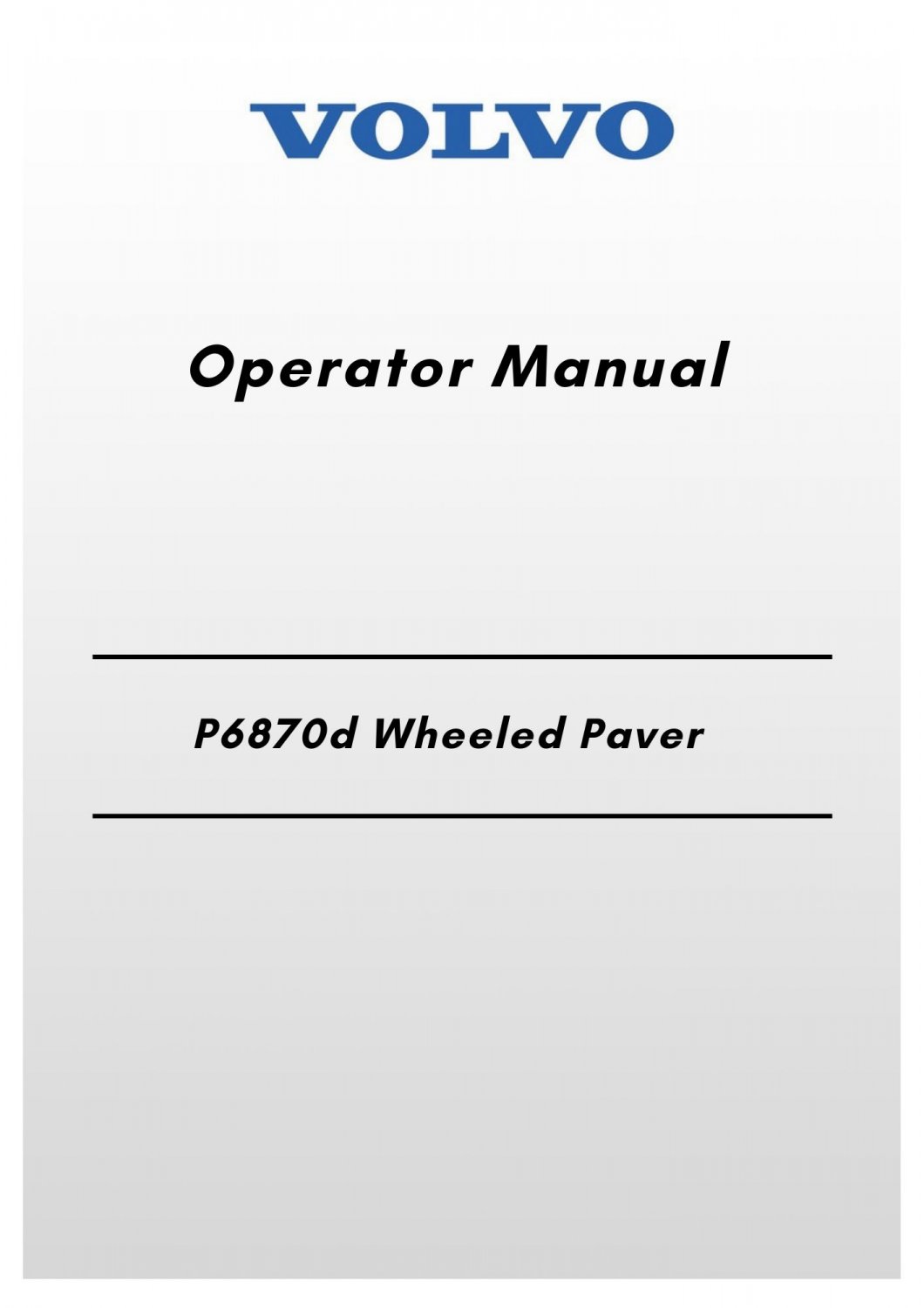 Volvo P6870d Wheeled Paver Operator Manual