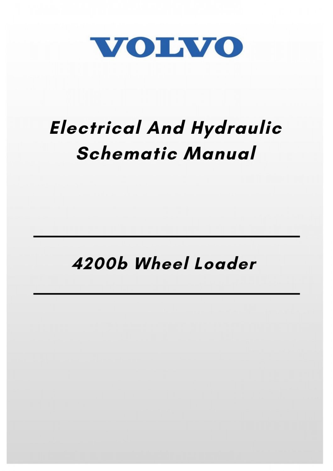 Volvo 4200b Wheel Loader Electrical And Hydraulic Schematic Manual