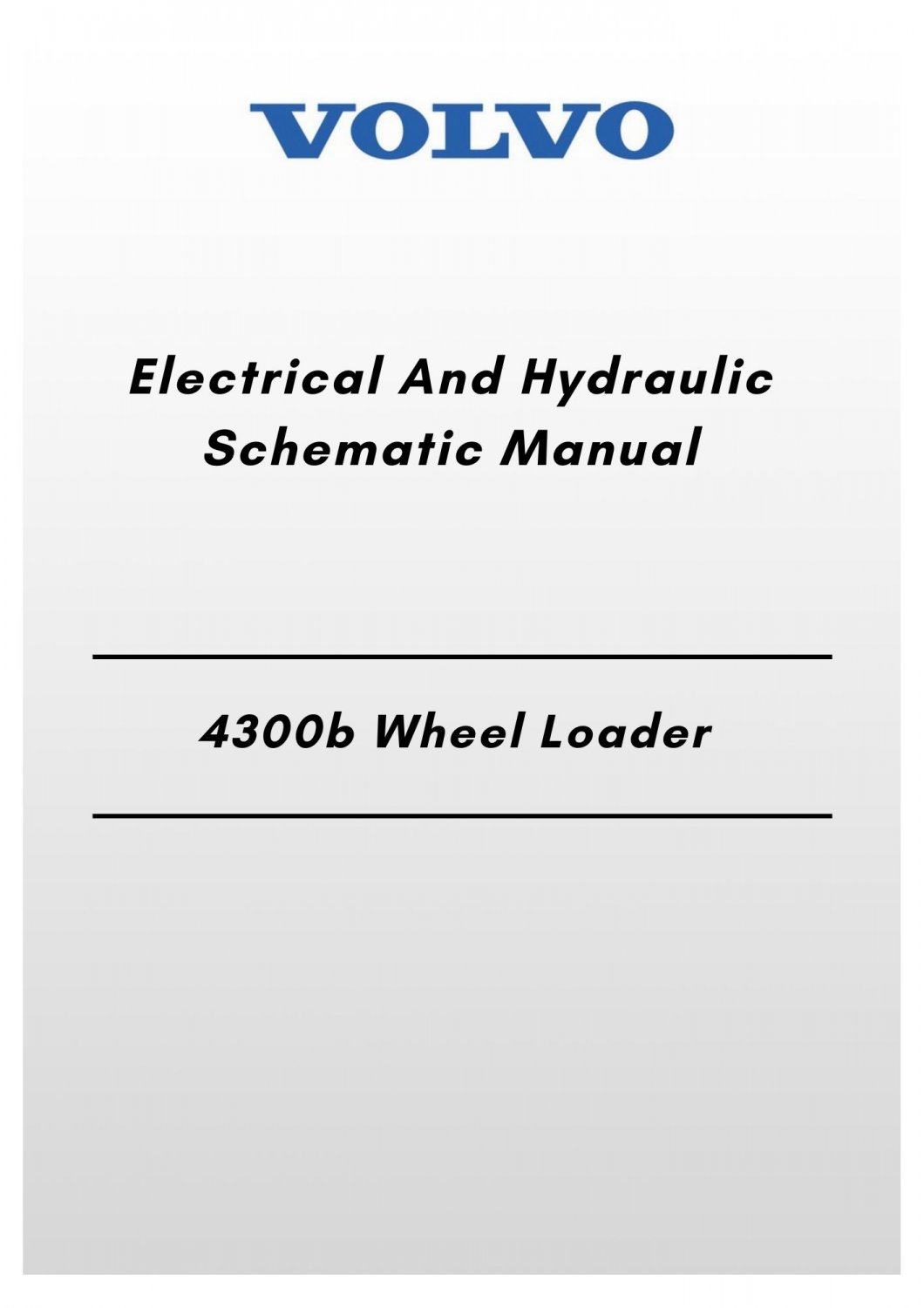 Volvo 4300b Wheel Loader Electrical And Hydraulic Schematic Manual