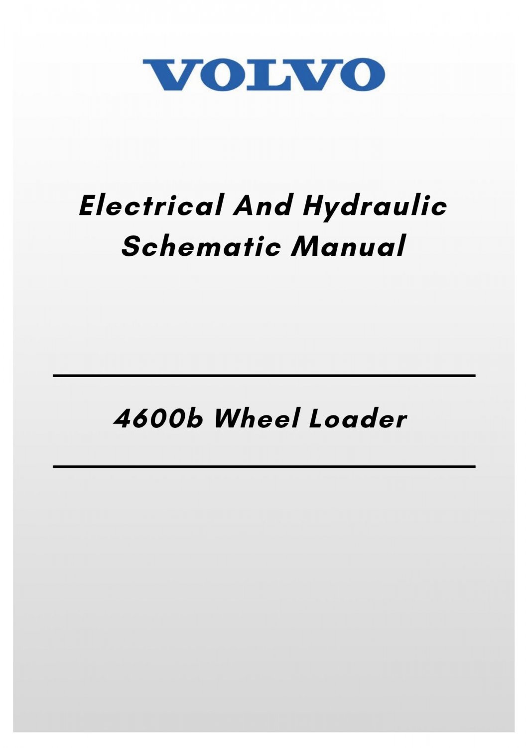 Volvo 4600b Wheel Loader Electrical And Hydraulic Schematic Manual