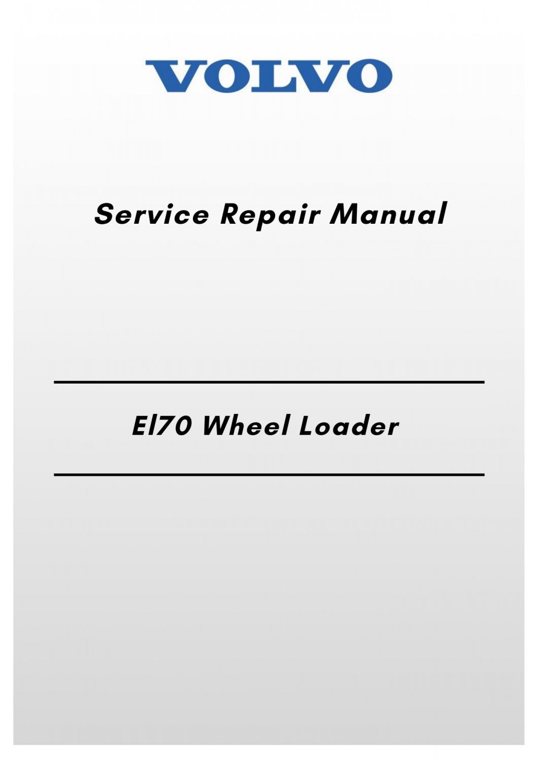 Volvo El70 Wheel Loader Service Repair Manual