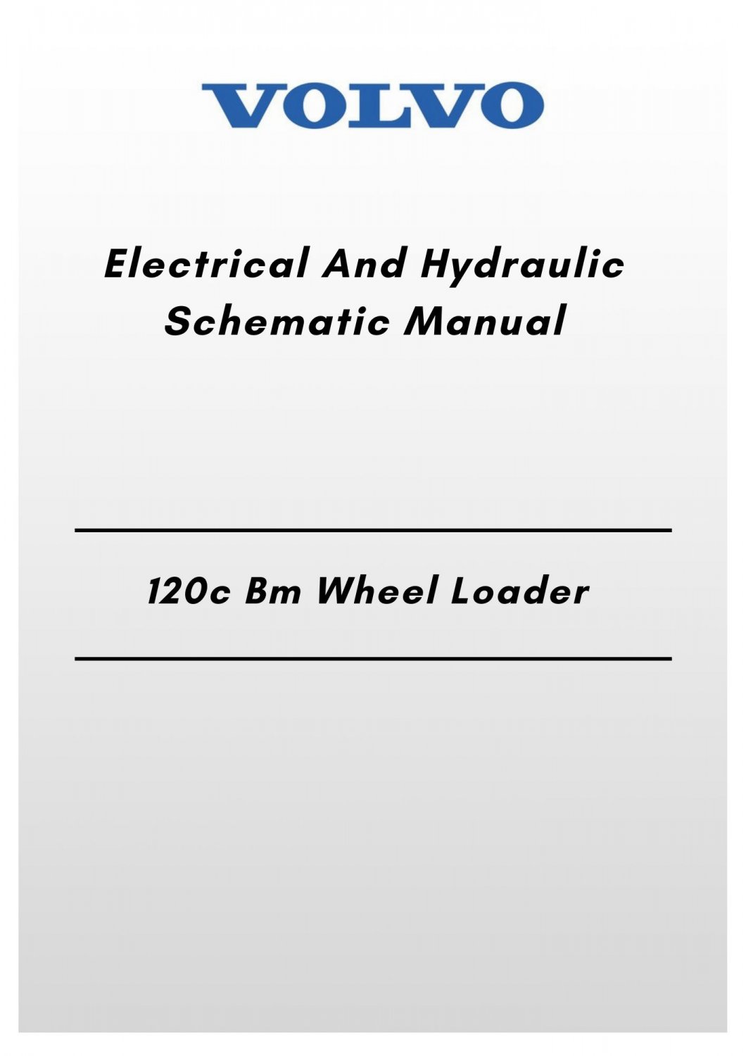 Volvo L120c Bm Wheel Loader Electrical And Hydraulic Schematic Manual