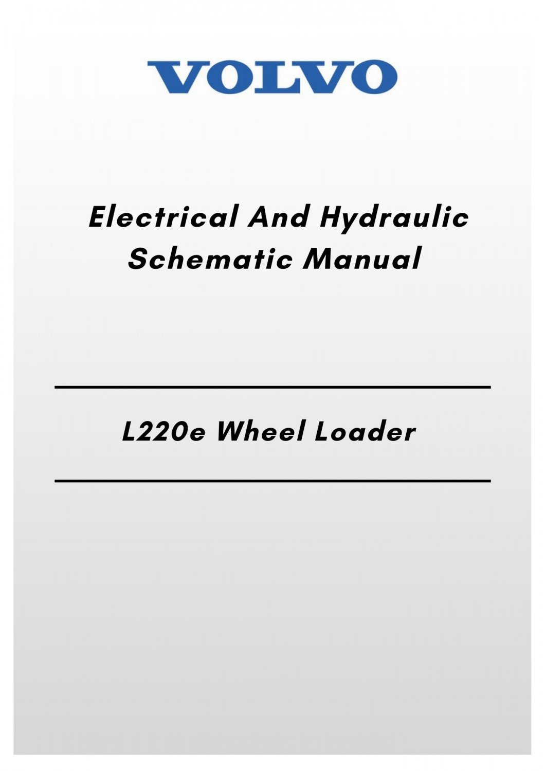 Volvo L220e Wheel Loader Electrical And Hydraulic Schematic Manual