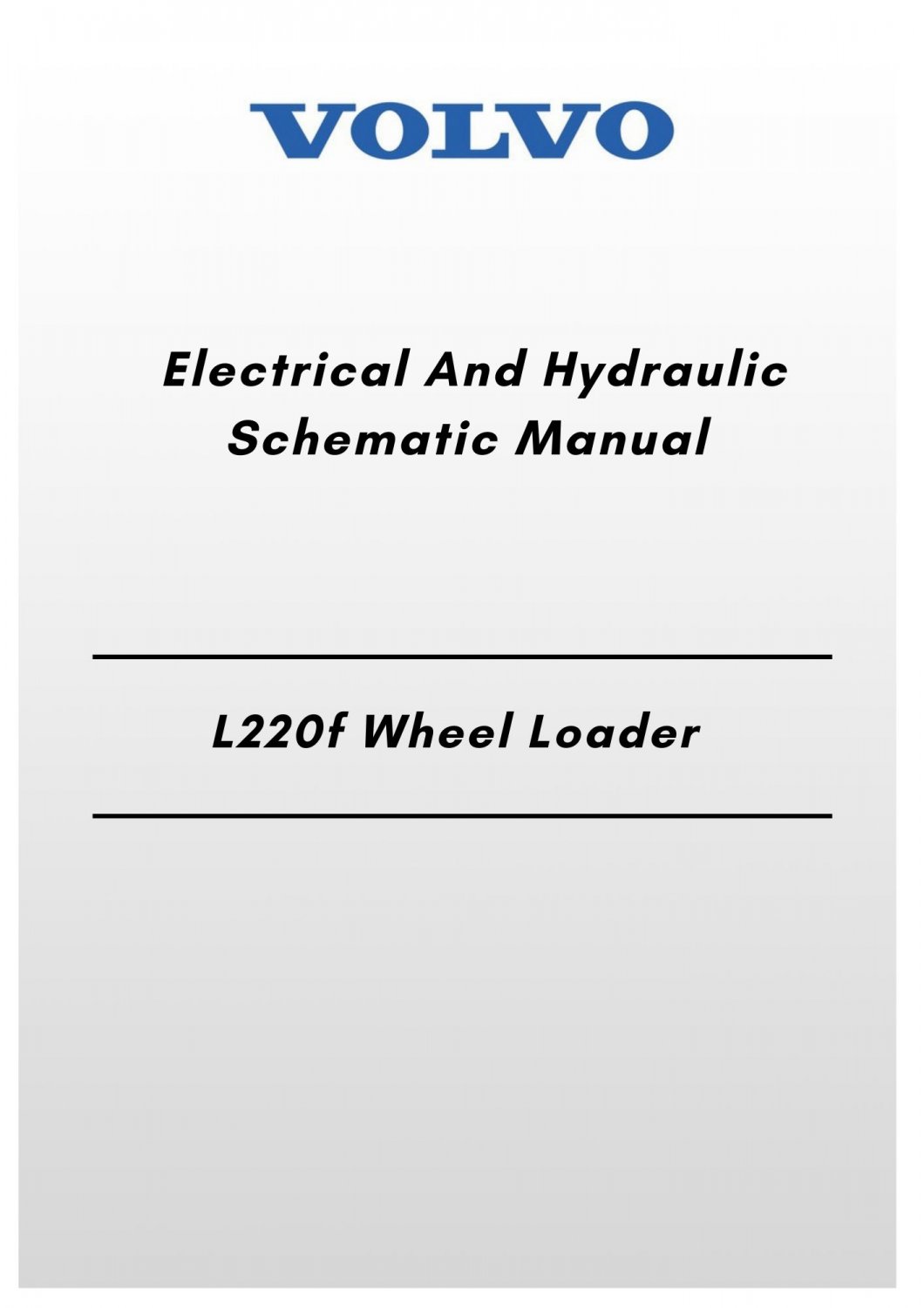 Volvo L220f Wheel Loader Electrical And Hydraulic Schematic Manual