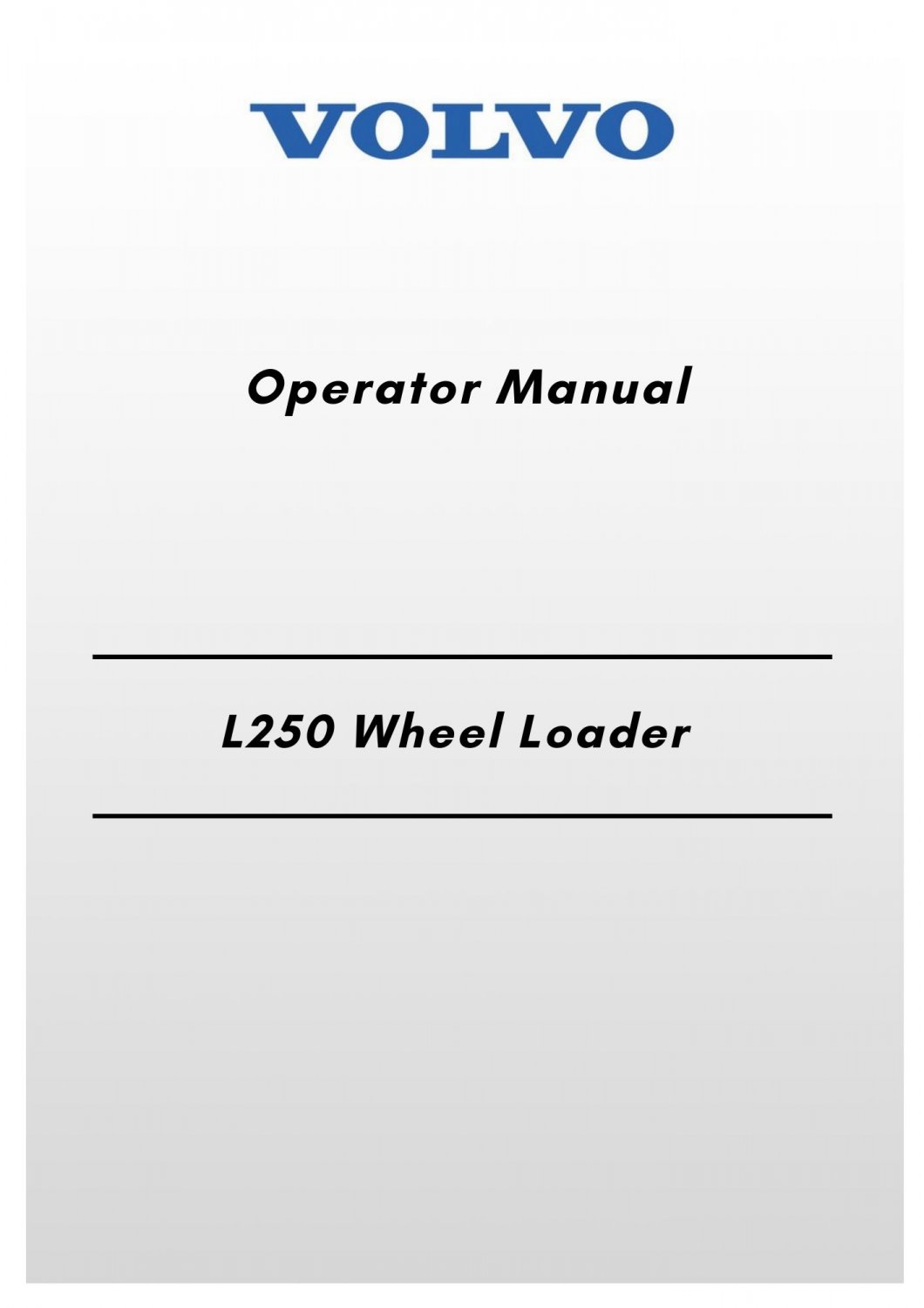 Volvo L250 Wheel Loader Operator Manual