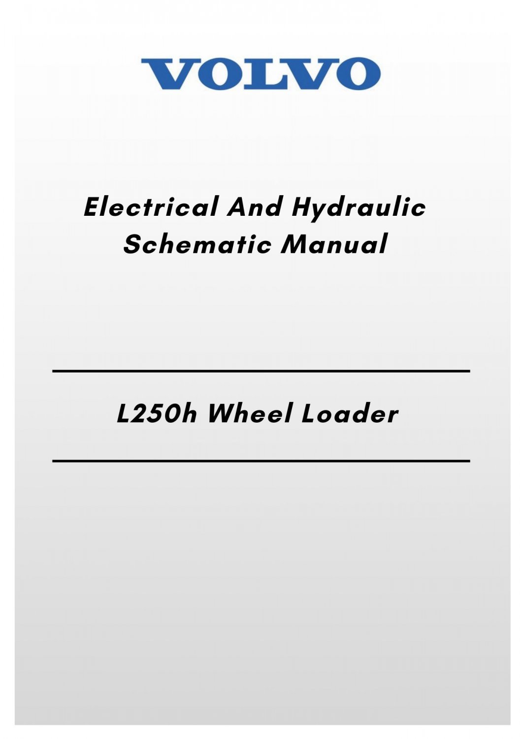Volvo L250h Wheel Loader Electrical And Hydraulic Schematic Manual