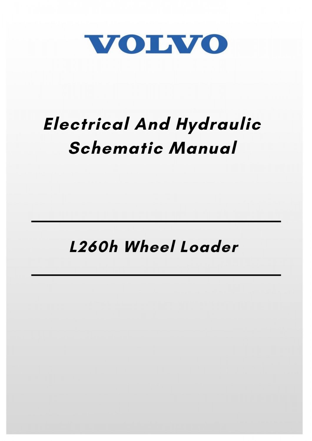Volvo L260h Wheel Loader Electrical And Hydraulic Schematic Manual