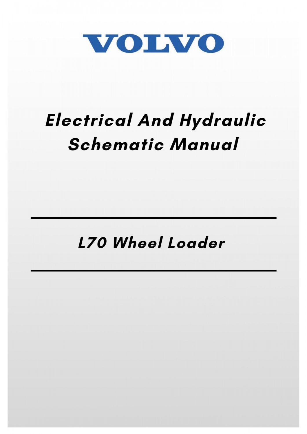 Volvo L70 Wheel Loader Electrical And Hydraulic Schematic Manual