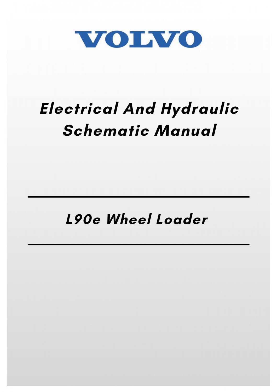 Volvo L90e Wheel Loader Electrical And Hydraulic Schematic Manual