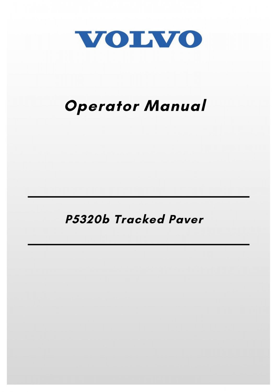 Volvo P5320b Tracked Paver Operator Manual