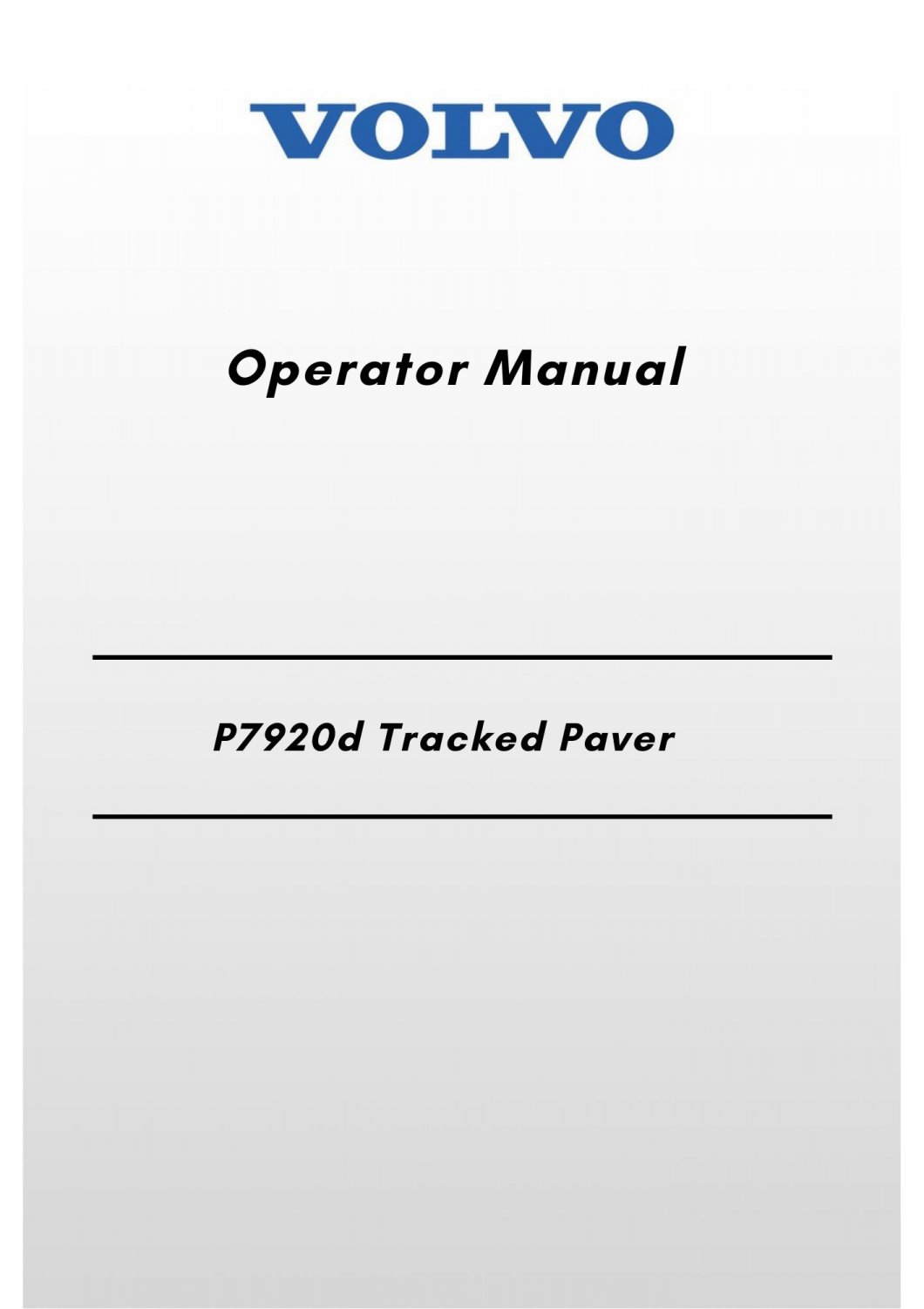 Volvo P7920d Tracked Paver Operator Manual