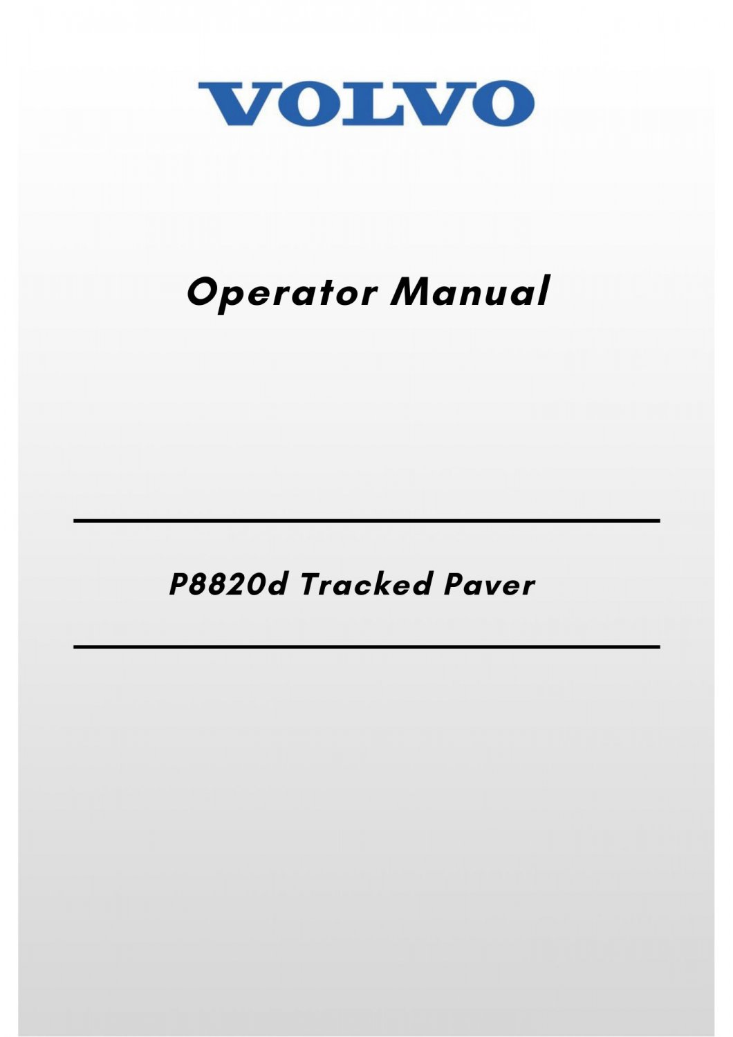 Volvo P8820d Tracked Paver Operator Manual