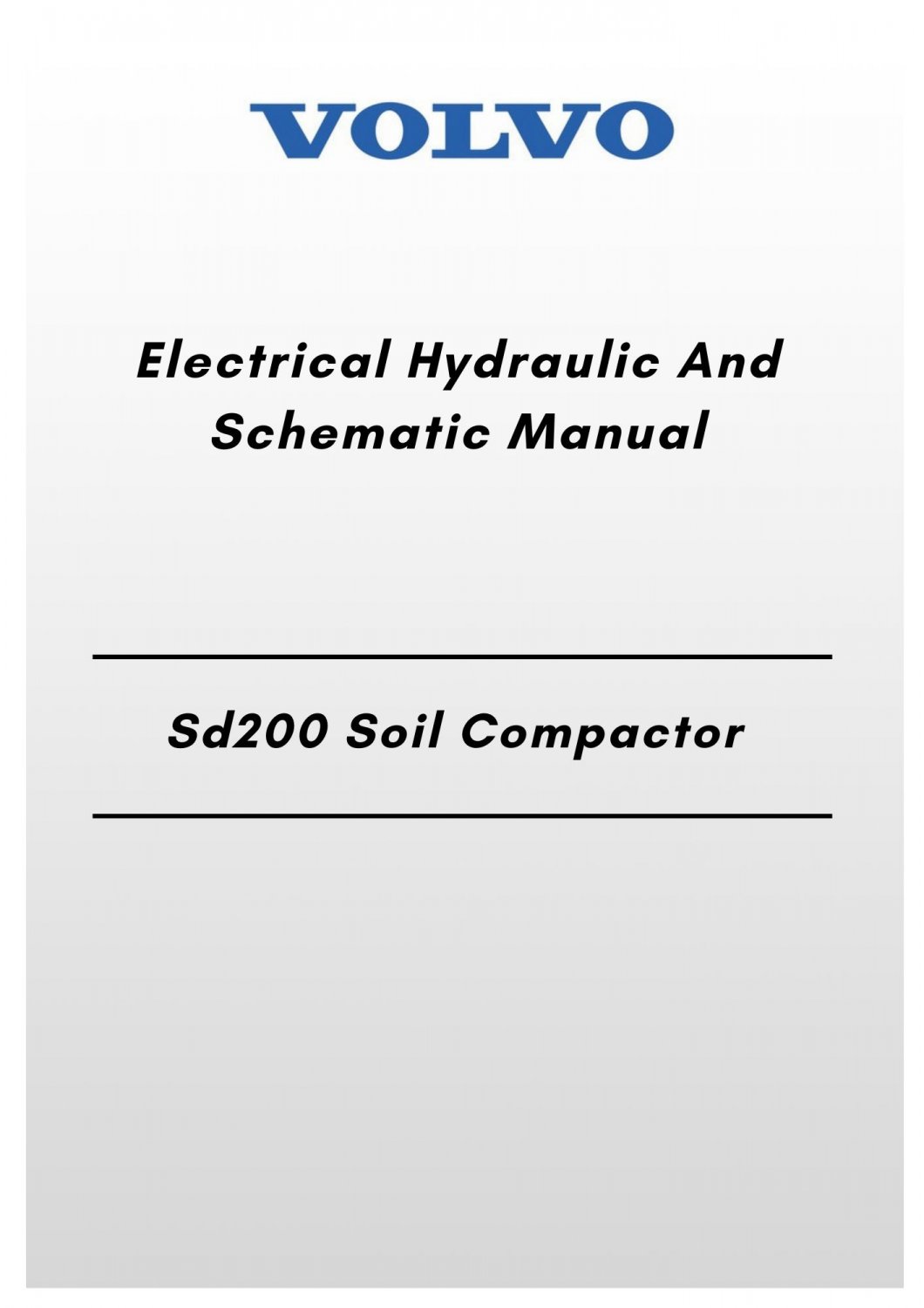 Volvo Sd200 Soil Compactor Electrical Hydraulic And Schematic Manual