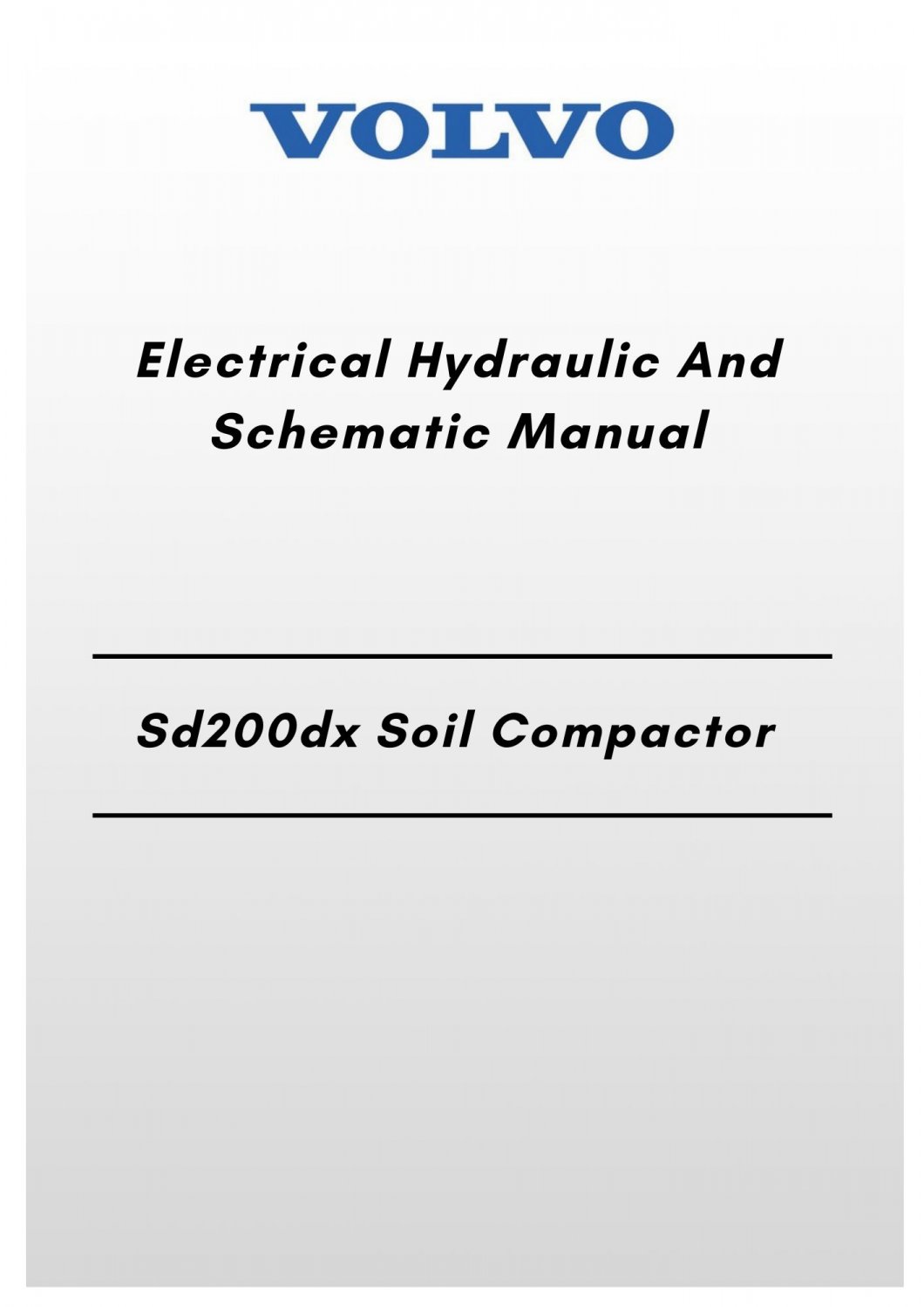 Volvo Sd200dx Soil Compactor Electrical Hydraulic And Schematic Manual