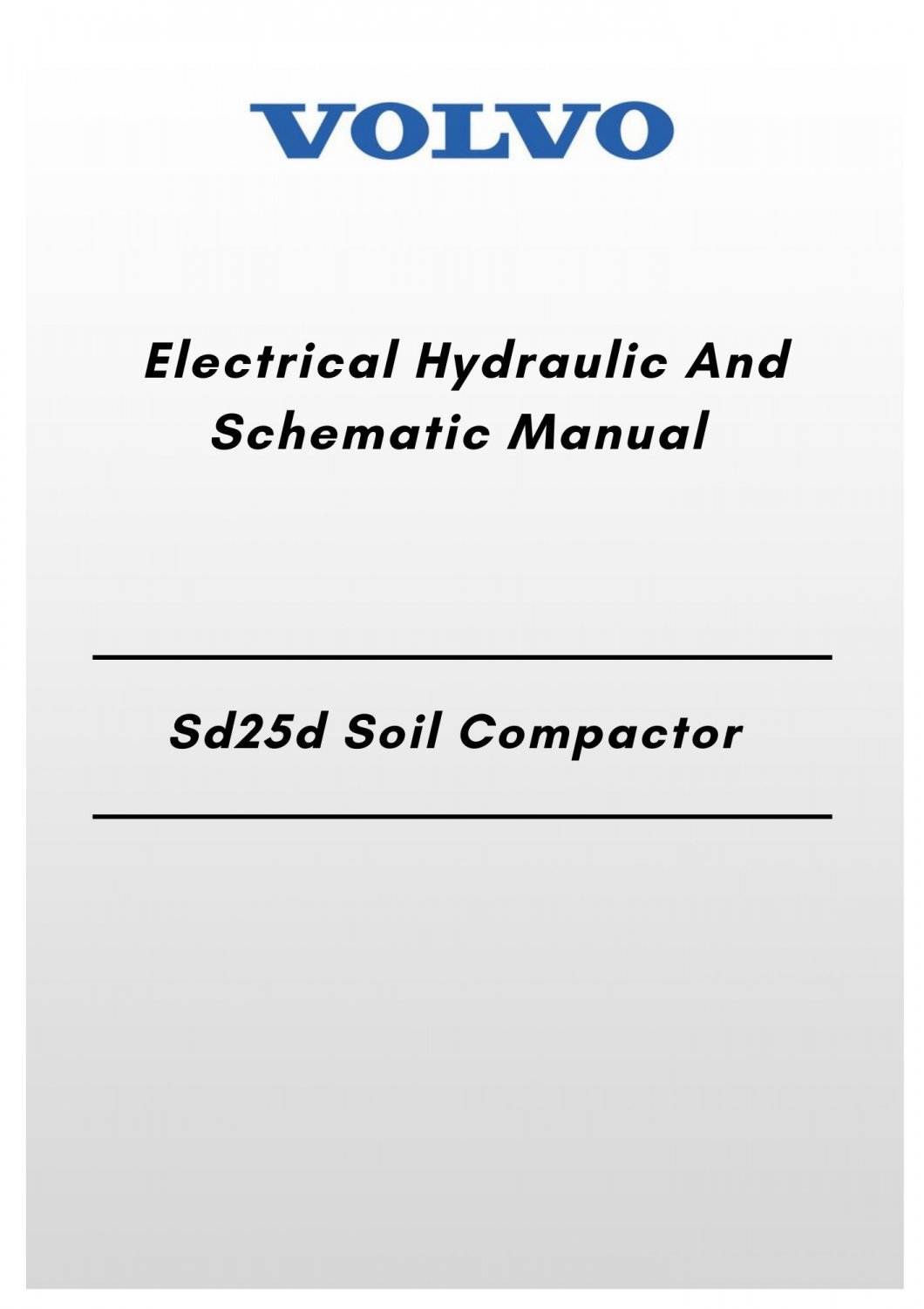 Volvo Sd25d Soil Compactor Electrical Hydraulic And Schematic Manual