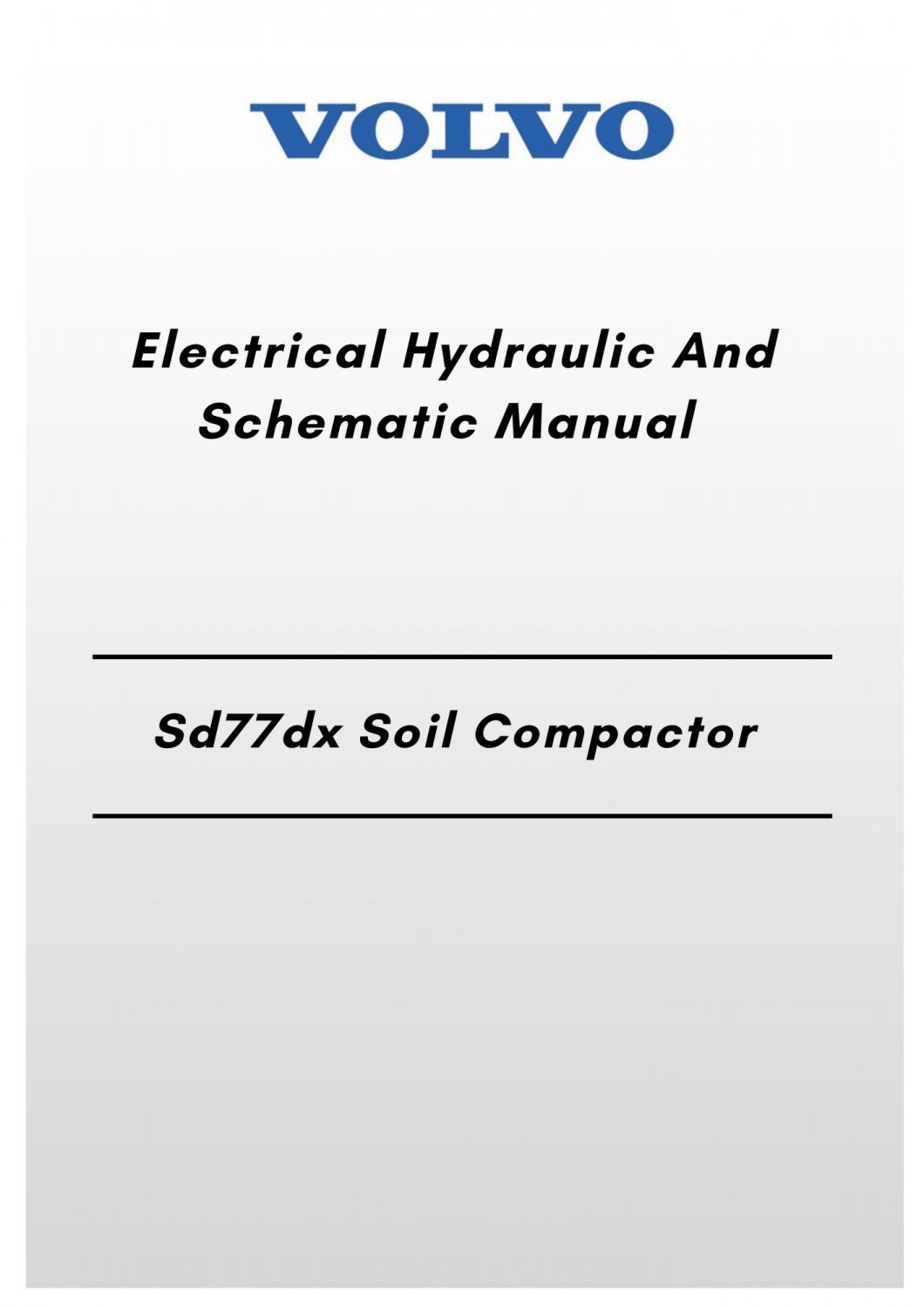 Volvo Sd77dx Soil Compactor Electrical Hydraulic And Schematic Manual