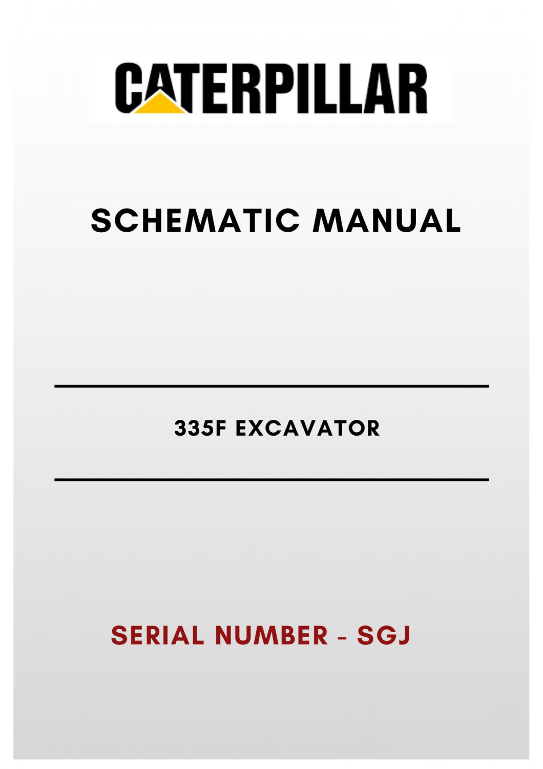 SCHEMATIC MANUAL - (CAT) CATERPILLAR 335F EXCAVATOR - S/N SGJ - PDF File