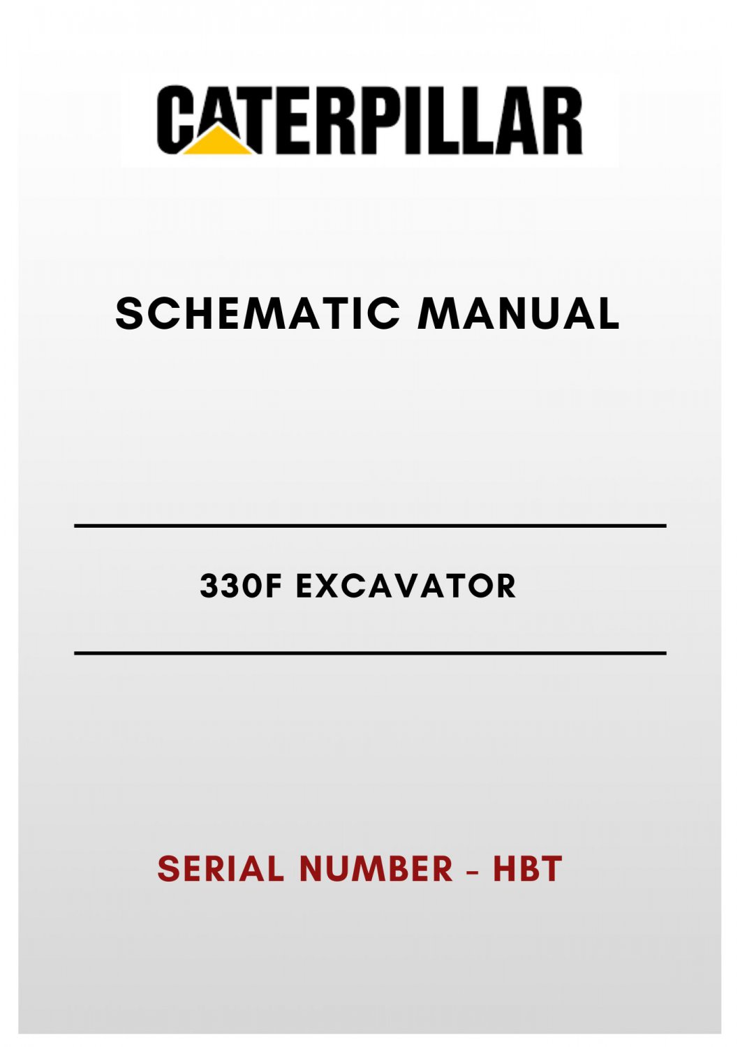 SCHEMATIC MANUAL - (CAT) CATERPILLAR 330F EXCAVATOR - S/N HBT