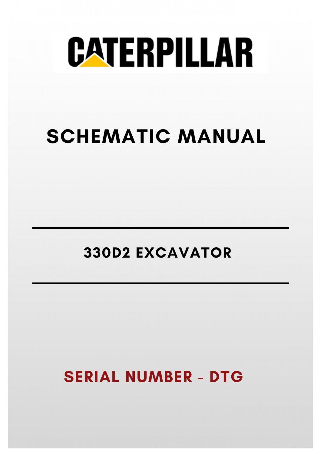 SCHEMATIC MANUAL - (CAT) CATERPILLAR 330D2 EXCAVATOR - S/N DTG - PDF File