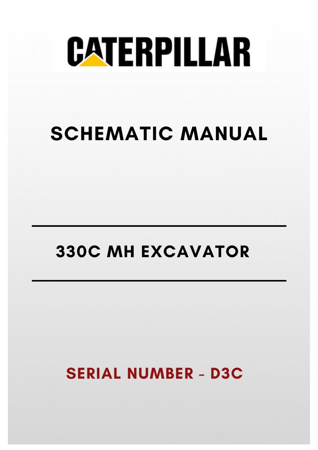 SCHEMATIC MANUAL - (CAT) CATERPILLAR 330C MH EXCAVATOR - S/N D3C