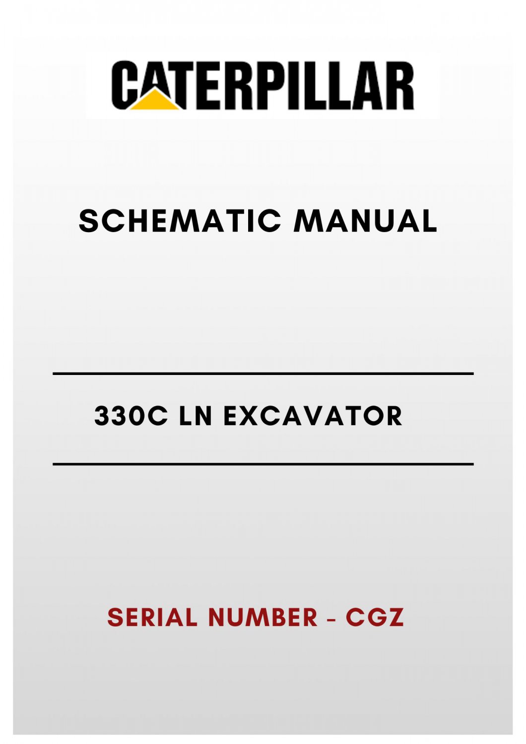 SCHEMATIC MANUAL - (CAT) CATERPILLAR 330C LN EXCAVATOR - S/N CGZ
