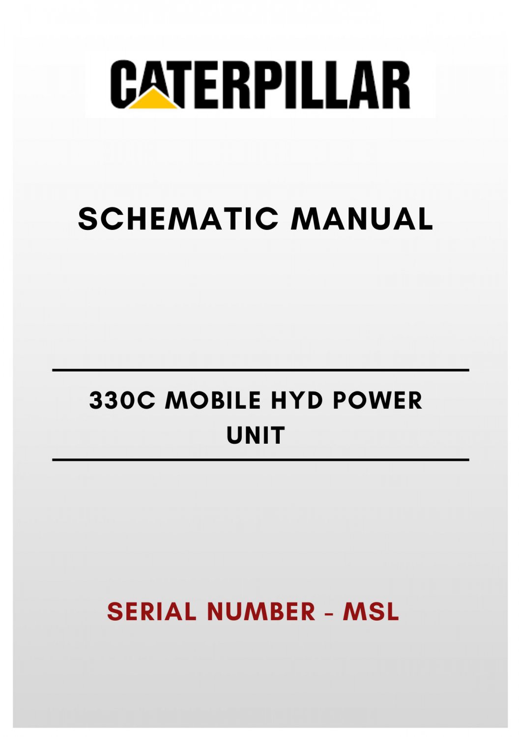 SCHEMATIC MANUAL - (CAT) CATERPILLAR 330C MOBILE HYD POWER UNIT - S/N MSL