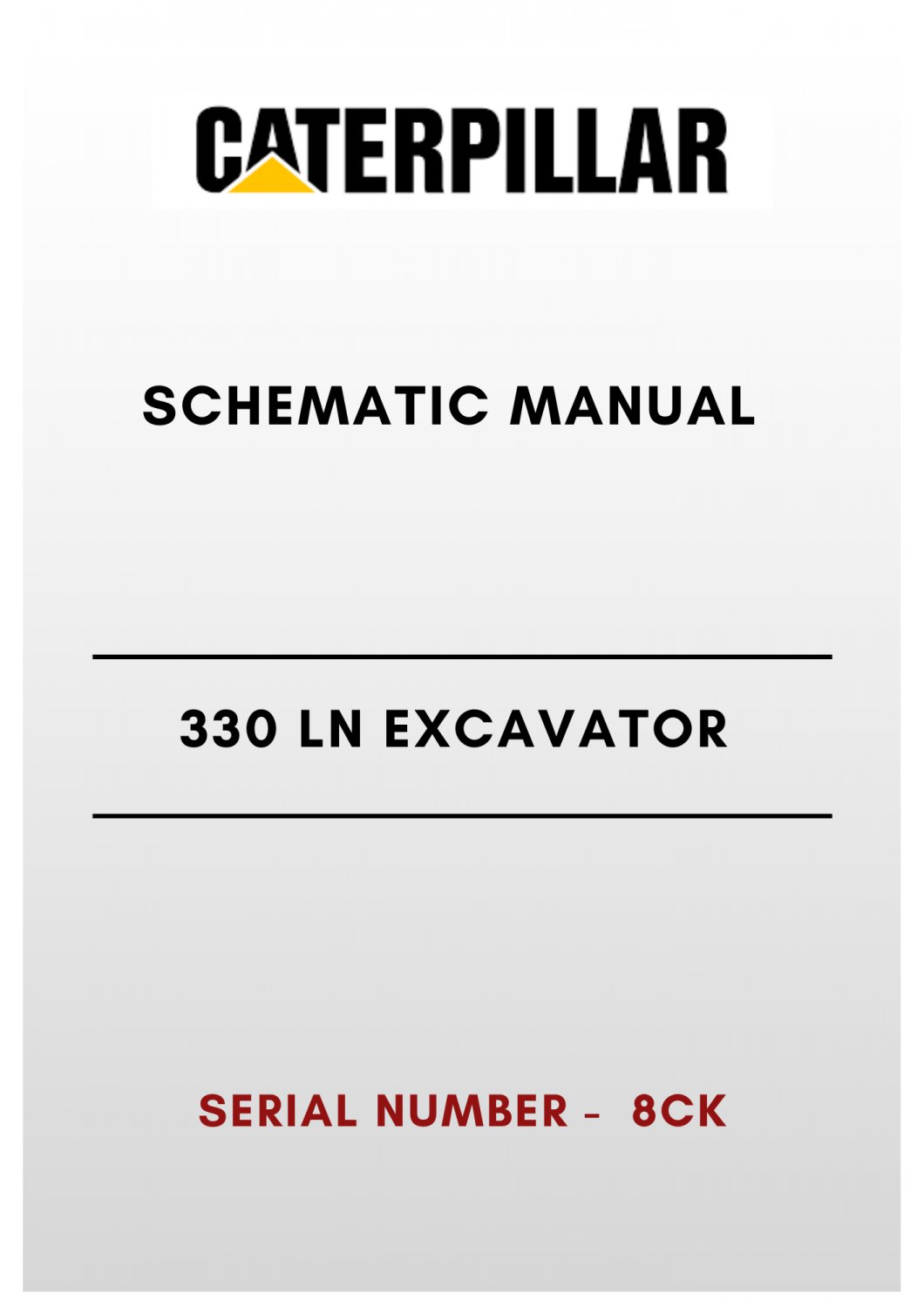SCHEMATIC MANUAL - (CAT) CATERPILLAR 330 LN EXCAVATOR - S/N 8CK - PDF File