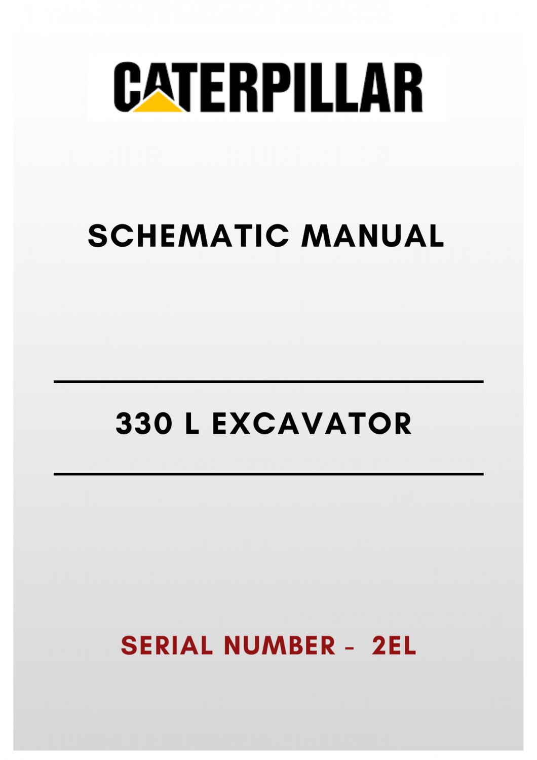 SCHEMATIC MANUAL - (CAT) CATERPILLAR 330 GC EXCAVATOR - S/N RBN