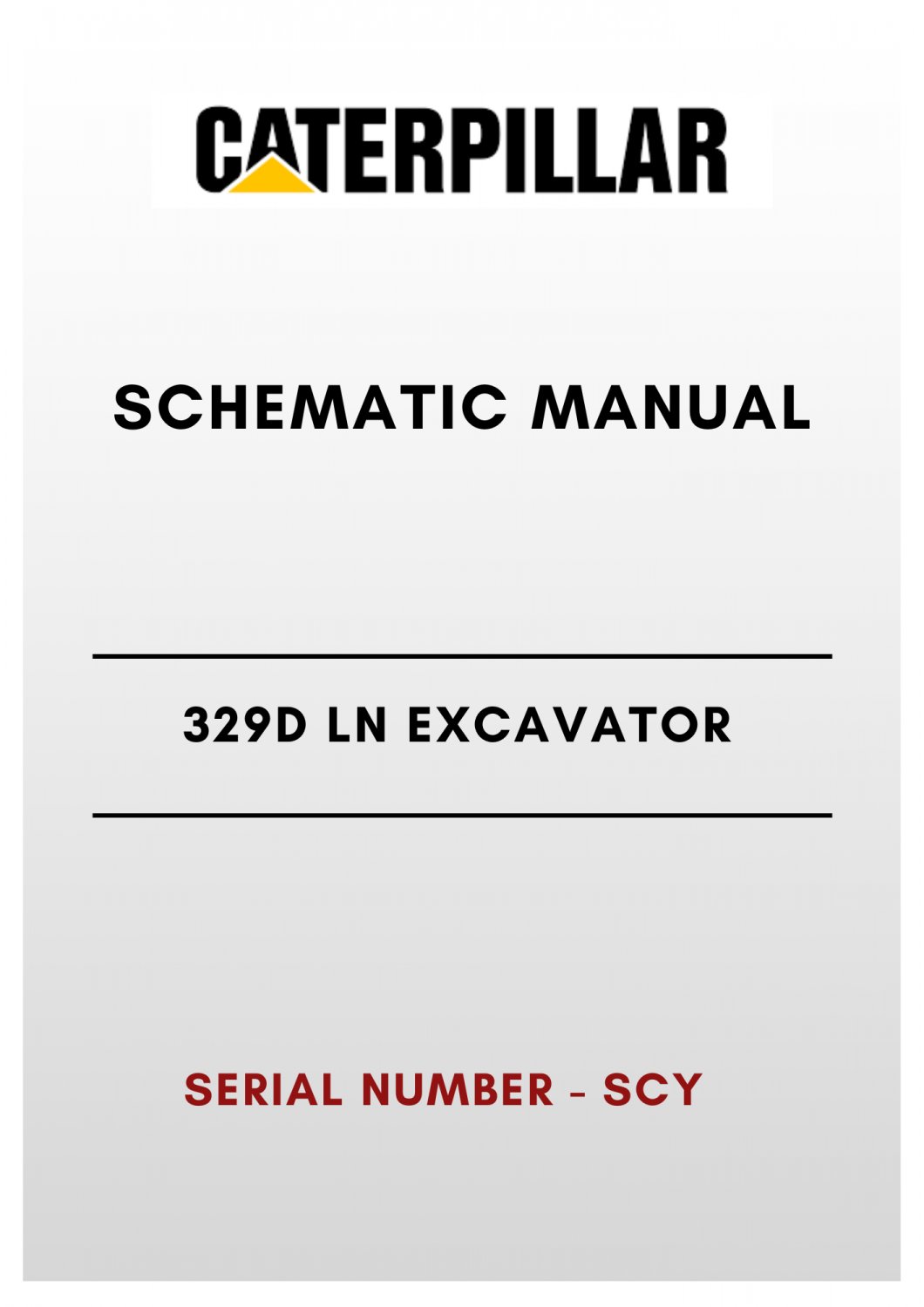 SCHEMATIC MANUAL - (CAT) CATERPILLAR 329D LN EXCAVATOR - S/N SCY