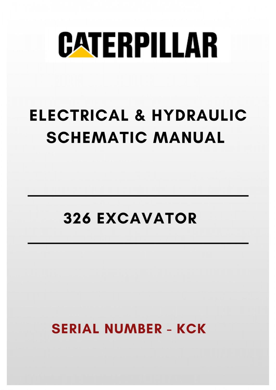 ELECTRICAL & HYDRAULIC SCHEMATIC MANUAL - (CAT) CATERPILLAR 326 EXCAVATOR - S/N KCK