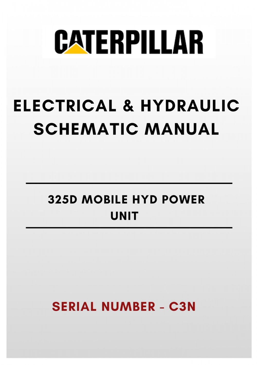 ELECTRICAL & HYDRAULIC SCHEMATIC MANUAL - (CAT) CATERPILLAR 325D MOBILE HYD POWER UNIT - S/N C3N