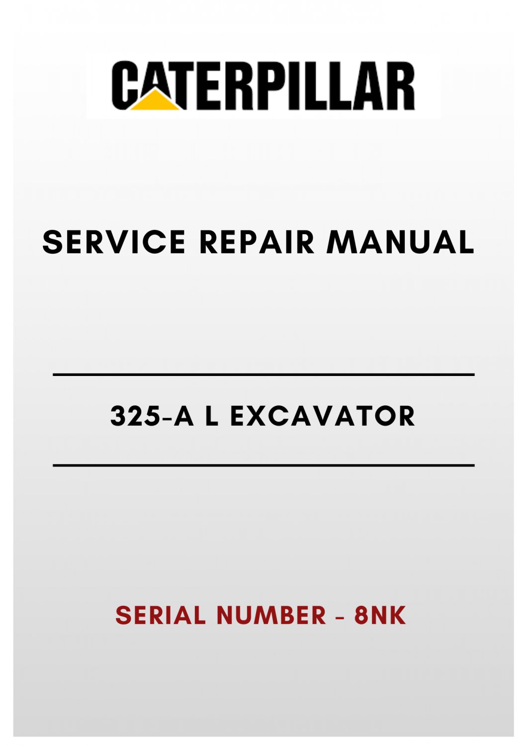 ELECTRICAL & HYDRAULIC SCHEMATIC MANUAL - (CAT) CATERPILLAR 325-A L EXCAVATOR - S/N 8NK