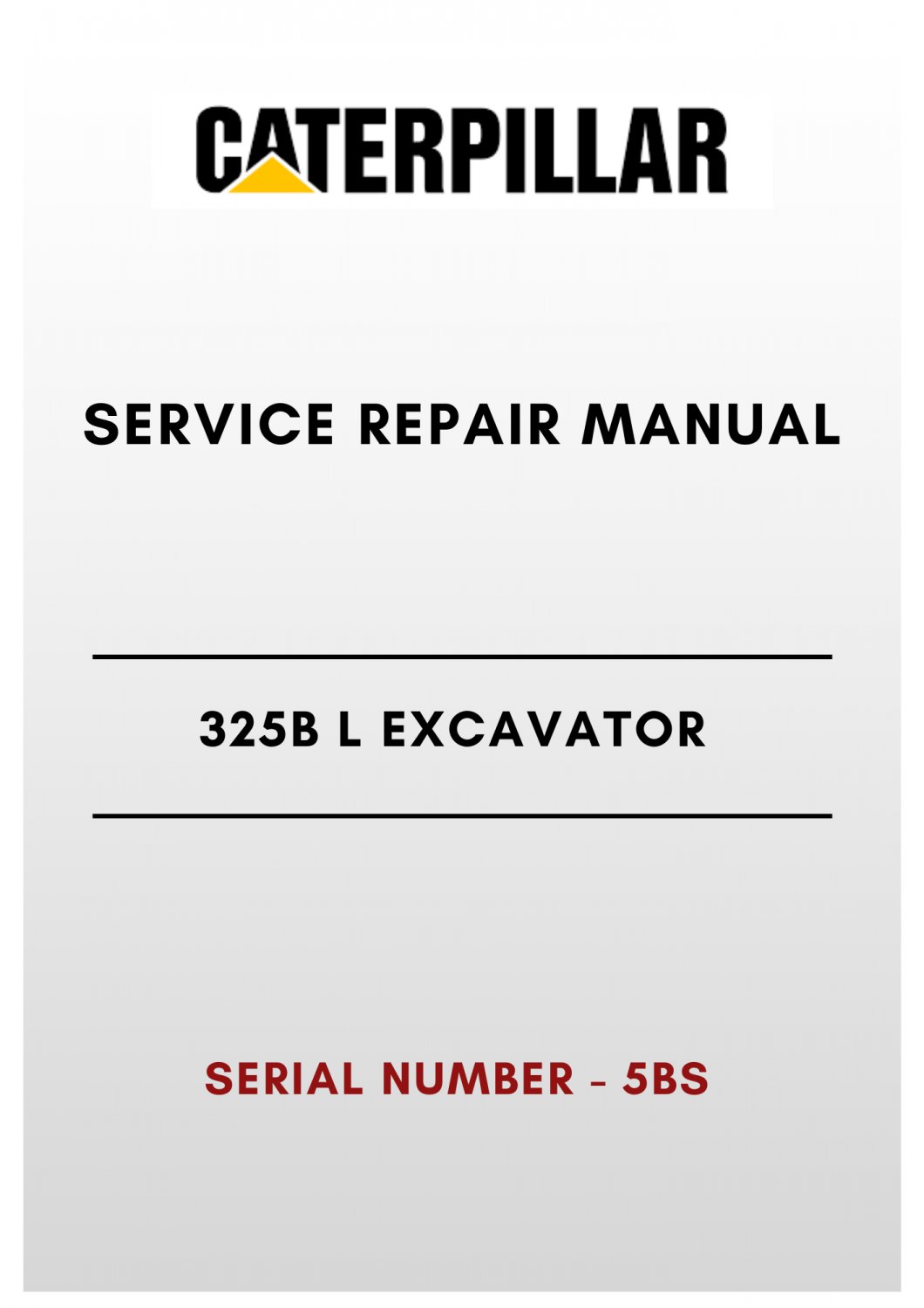 ELECTRICAL & HYDRAULIC SCHEMATIC MANUAL - (CAT) CATERPILLAR 325B L EXCAVATOR - S/N 5BS