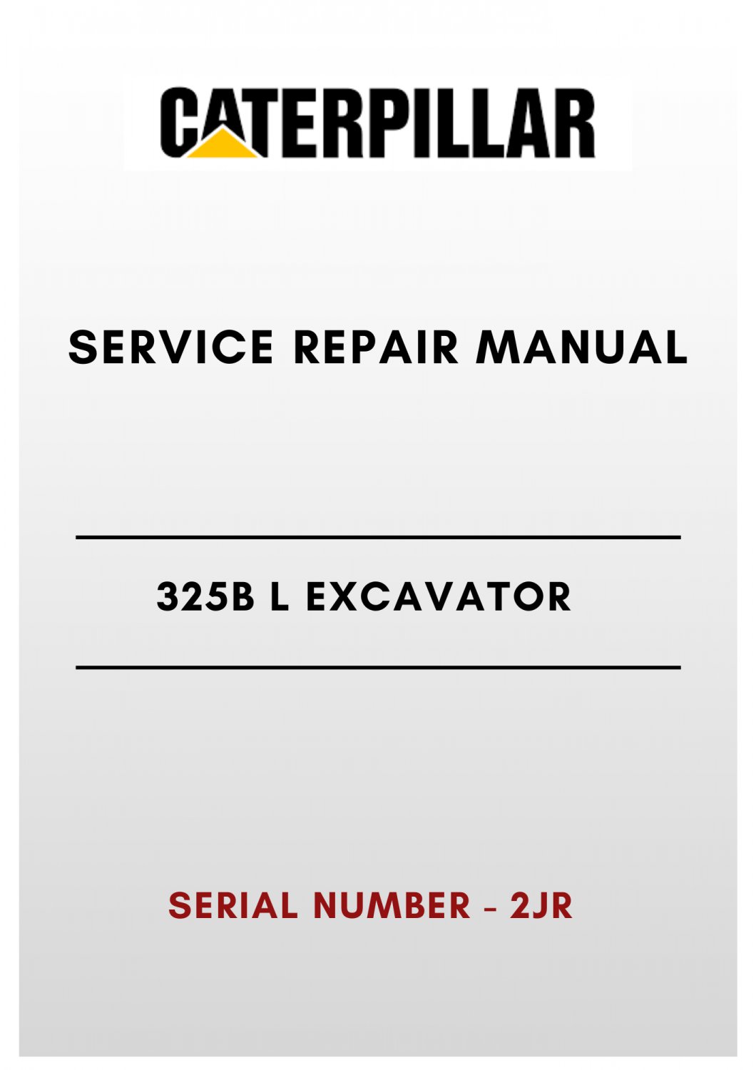 ELECTRICAL & HYDRAULIC SCHEMATIC MANUAL - (CAT) CATERPILLAR 325B L EXCAVATOR - S/N 2JR