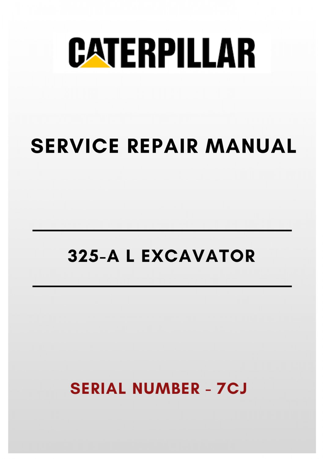 ELECTRICAL & HYDRAULIC SCHEMATIC MANUAL - (CAT) CATERPILLAR 325-A L EXCAVATOR - S/N 7CJ