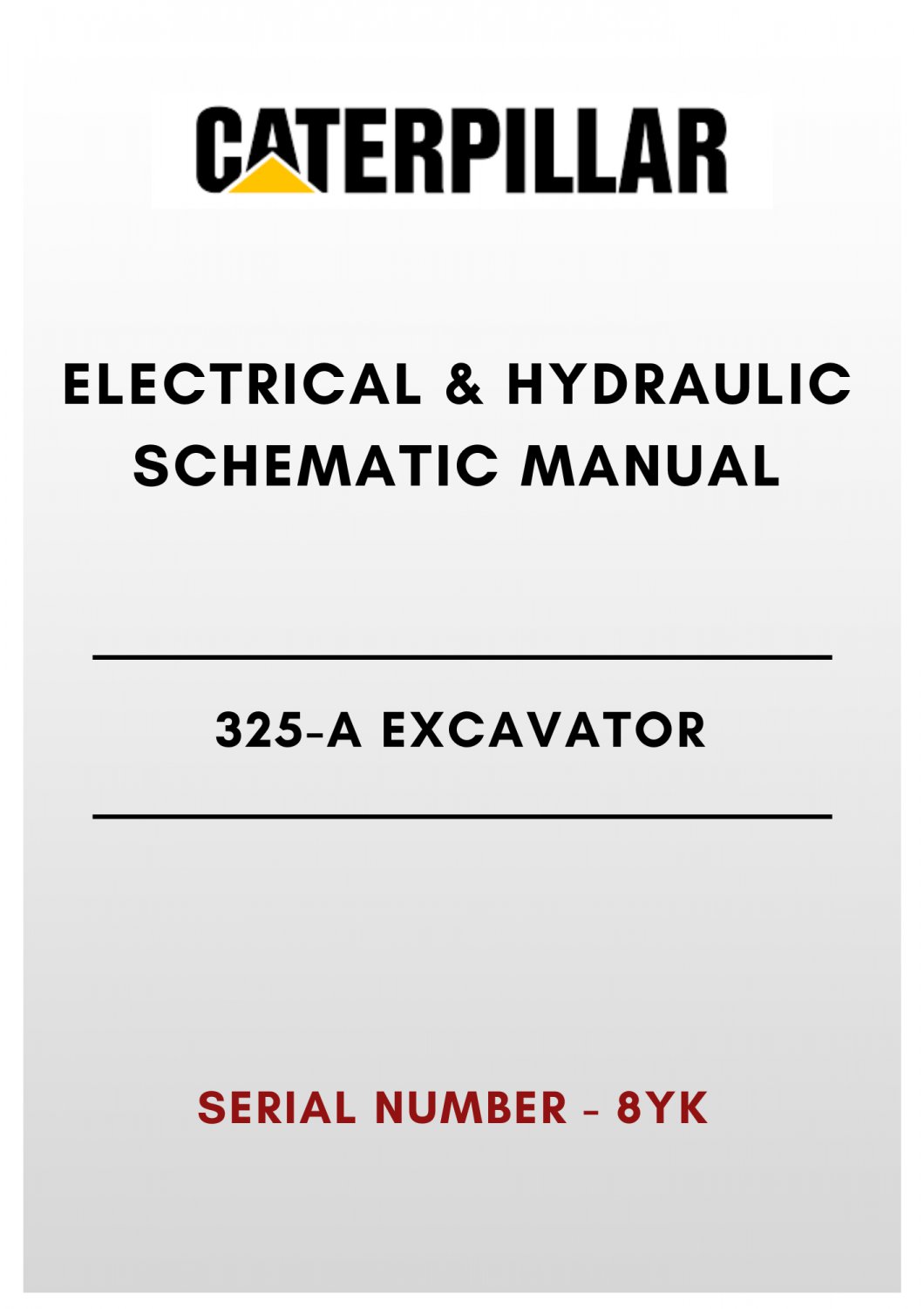 ELECTRICAL & HYDRAULIC SCHEMATIC MANUAL - (CAT) CATERPILLAR 325-A EXCAVATOR - S/N 8JG